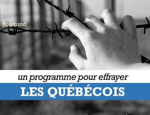 UN PROGRAMME POUR EFFRAYER LES QUÉBÉCOIS